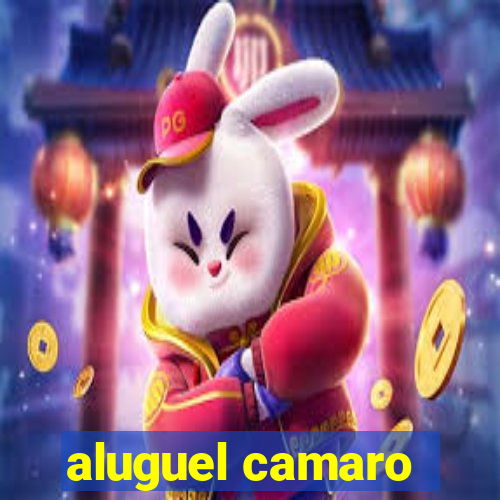 aluguel camaro